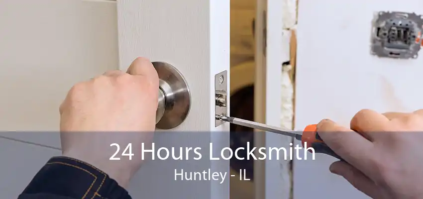 24 Hours Locksmith Huntley - IL