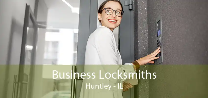 Business Locksmiths Huntley - IL