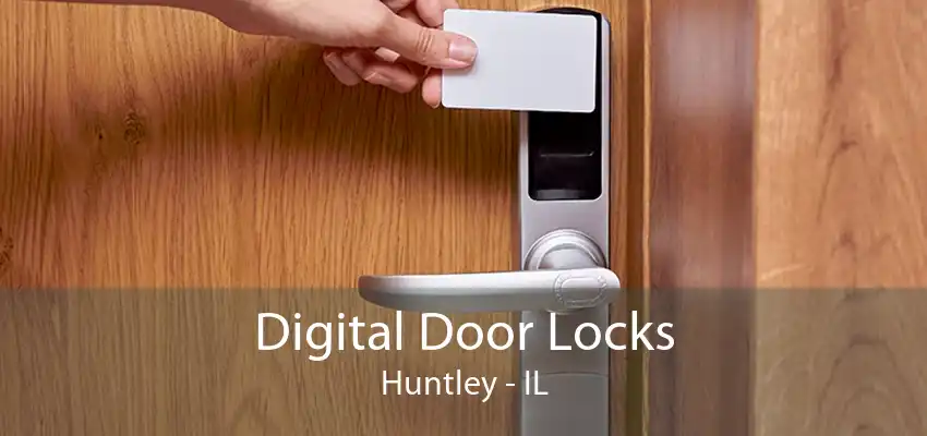 Digital Door Locks Huntley - IL