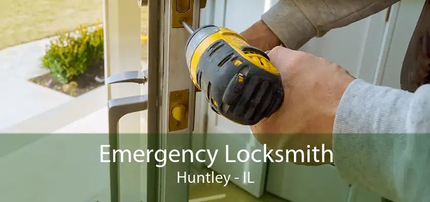 Emergency Locksmith Huntley - IL