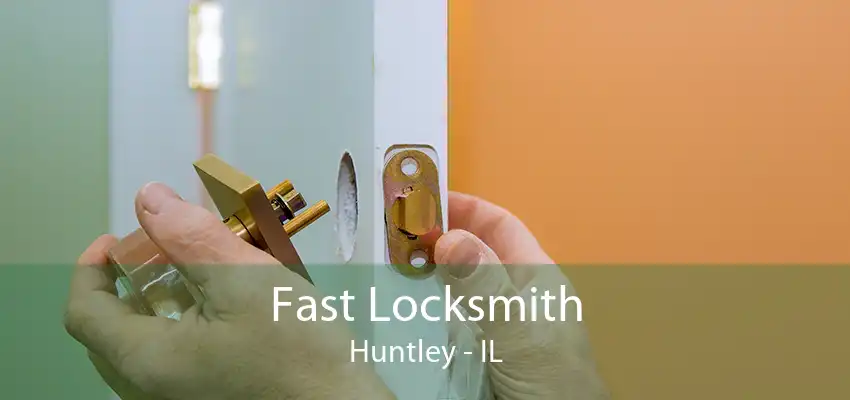 Fast Locksmith Huntley - IL