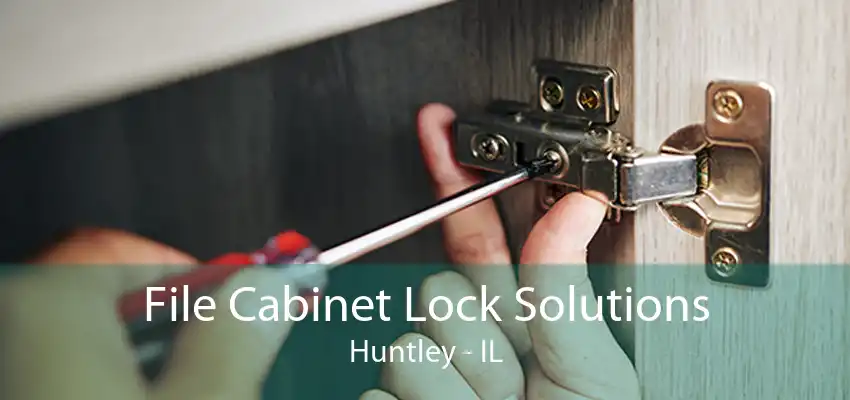 File Cabinet Lock Solutions Huntley - IL