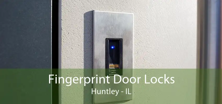 Fingerprint Door Locks Huntley - IL