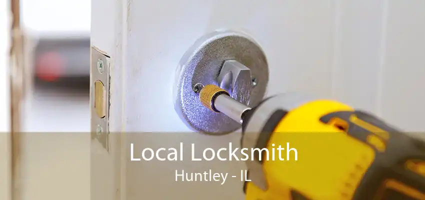 Local Locksmith Huntley - IL