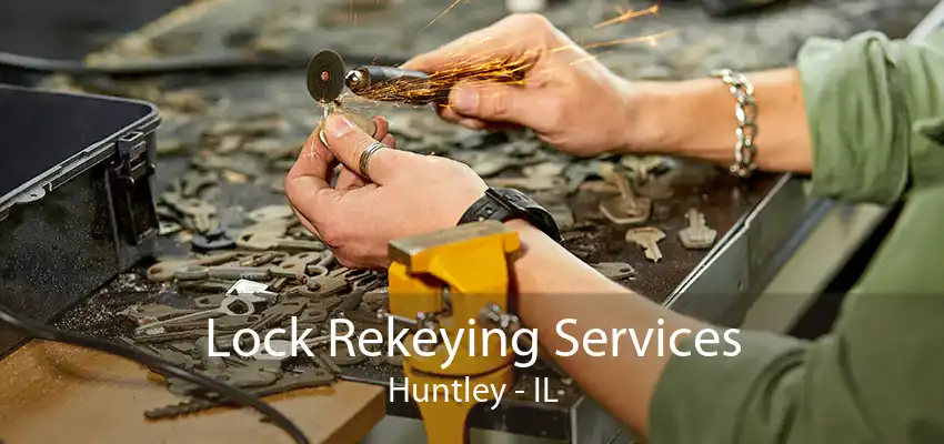 Lock Rekeying Services Huntley - IL