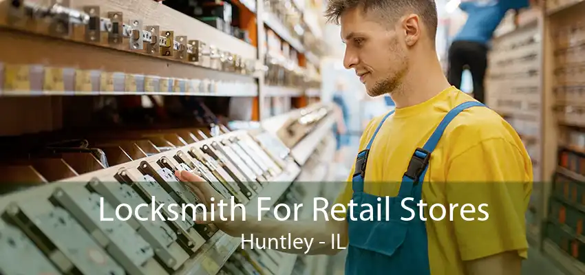 Locksmith For Retail Stores Huntley - IL