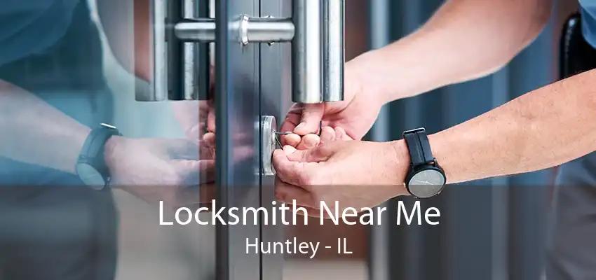 Locksmith Near Me Huntley - IL