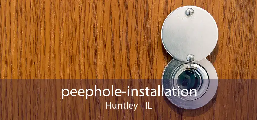 peephole-installation Huntley - IL