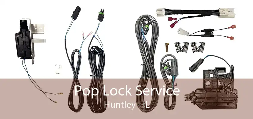 Pop Lock Service Huntley - IL