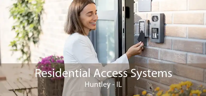 Residential Access Systems Huntley - IL