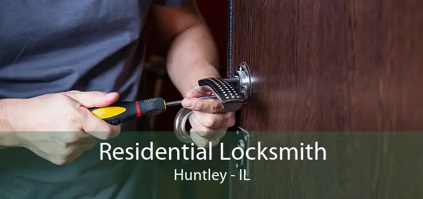 Residential Locksmith Huntley - IL