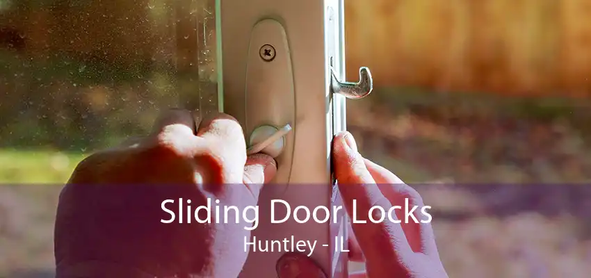 Sliding Door Locks Huntley - IL